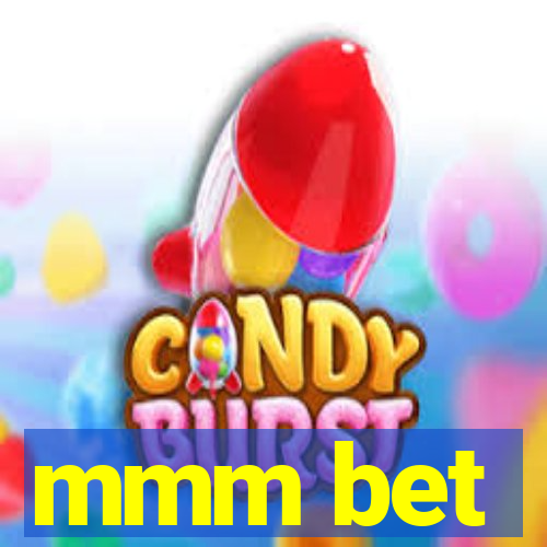 mmm bet